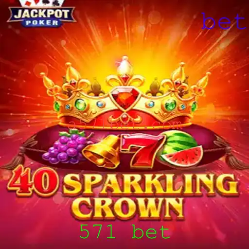 Descubra o Fascinante Mundo de 40SparklingCrown e a Estratégia 571 Bet